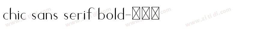 chic sans serif bold字体转换 chic sans serif bold字体转换
